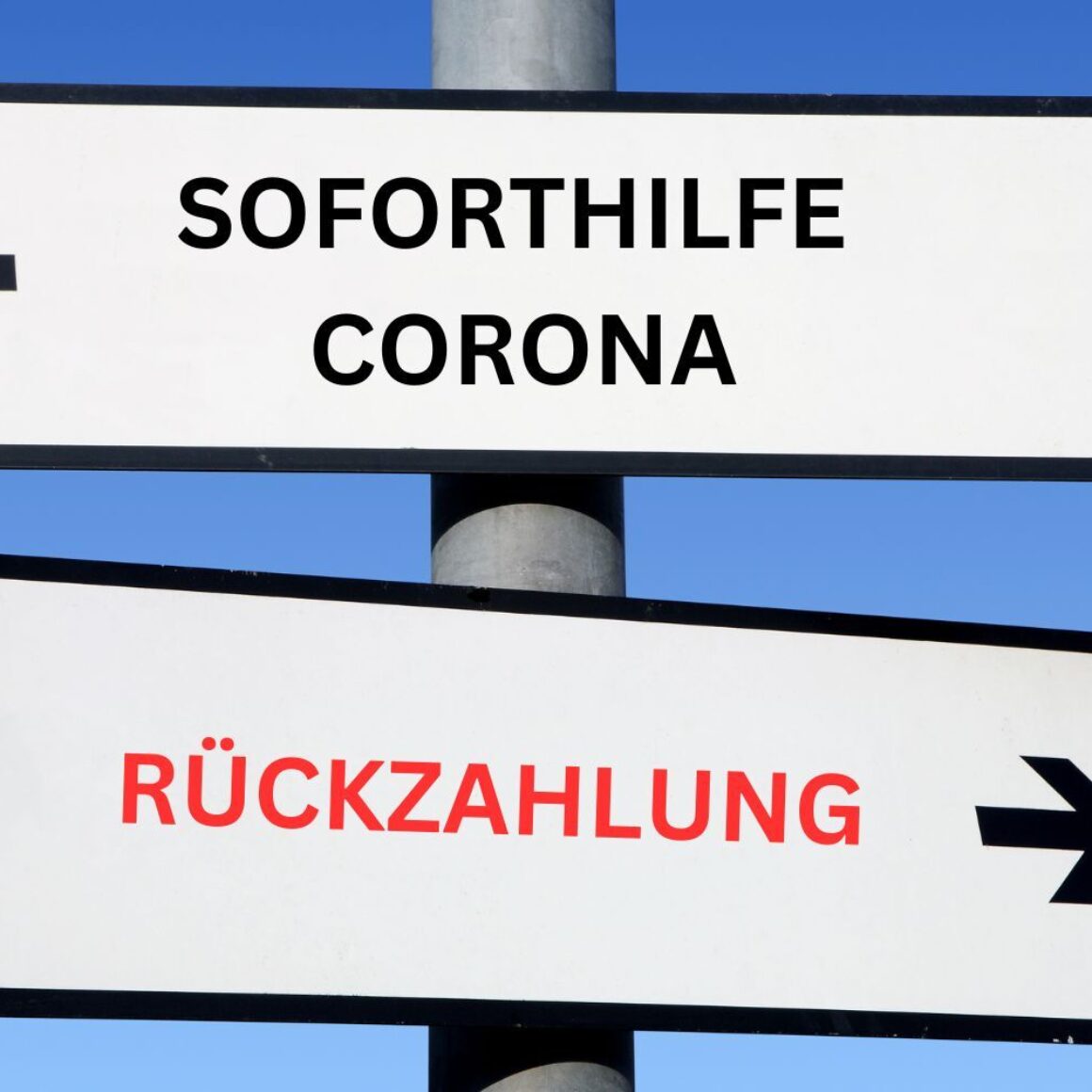 Schilder in gegensätzliche Richtungen. "Sofothilfe Corona" und Rückzahlung